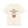 My Therapist Unisex Jersey Short Sleeve Tee